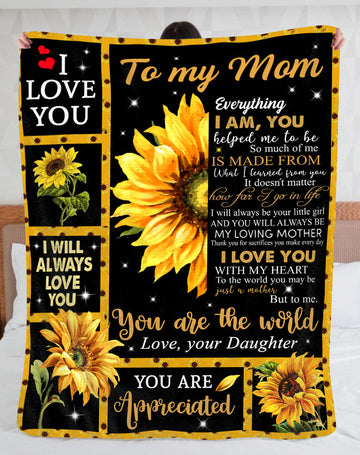 To My Mom I love you Sunflower - Blanket 30x40 50x60 60x80
