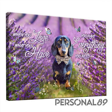 Dachshund Lavender Garden When You Love You Have Everything - Matte Canvas