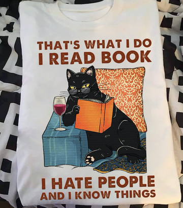 Cat Book That's What I Do I Read Book and I Know Things Cat T shirt S M L XL 2XL 3XL 4XL 5XL