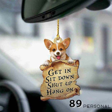 Corgi Sit Down And Shut Up - Two sides ornament
