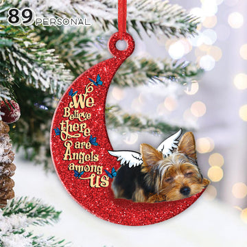 Yorkshire terrier We believe there are angels among us - Two sides ornament