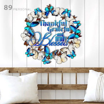 Thankful Grateful And Truly Blessed - Metal House Sign