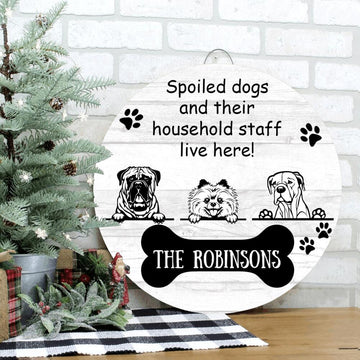Dog Lovers Spoiled Dogs And Their Household Personalized Round Wooden