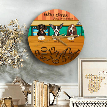 Dog Lovers Who Cares I Am On Dog Time Personalized Wooden Clock
