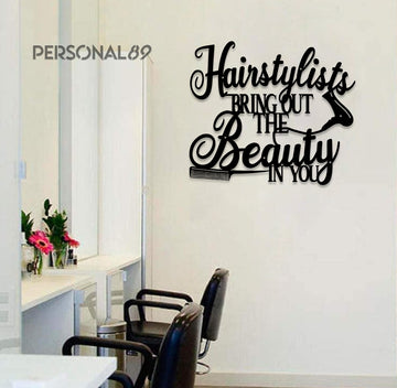 Hairstylists Bring Out The Beauty in You Hair Salon Wall Art -  Salon Metal Sign