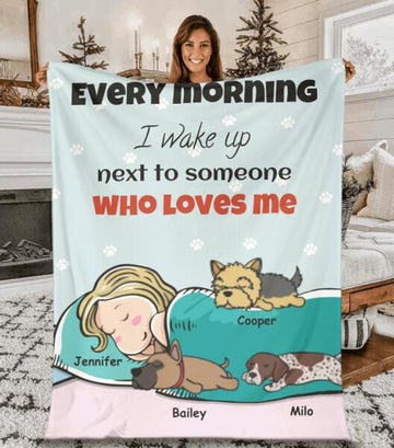 Every Morning I Wake Up Next To My Dog - Personalized Blanket - Dog Lovers