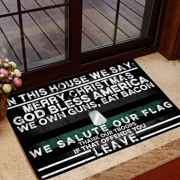 In this house we say Merry Christmas God bless America Doormat