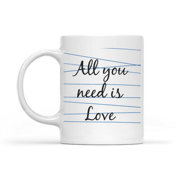 All You Need is Love and Cat - Personalized White Mug