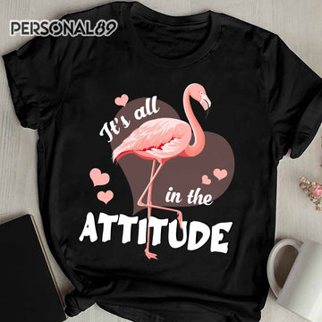 Flamingo Its All In The Attitude Standard T-Shirt