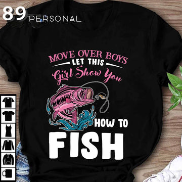Fishing Move Over Boys Let This Girl Show You How Black Standard T-Shirt
