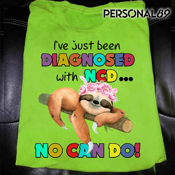 Sloth I Have Just Been Diagnosed With NCD - Standard T-shirt
