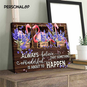 Flamingo Believe That Something Wonderful Is About To Happen - Matte Canvas