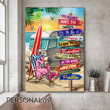 Flamingo In The Beach You Always Have The Choice To Be Happy - Matte Canvas
