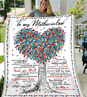 To my mother in law you are the mother i received the day i wed your son - Blanket 30x40 50x60 60x80