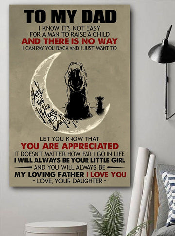To My Dad You Are Appreciated Poster Gift For Dad