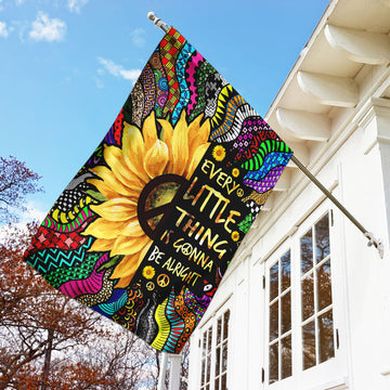 Every Little Thing Is Gonna Be Alright Sunflower Hippie Flag - House Flag