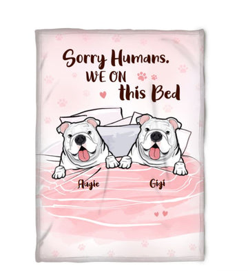 Funny Bulldogs Sorry Hooman, We Own This Bed - Personalized Blanket - Dog Lovers