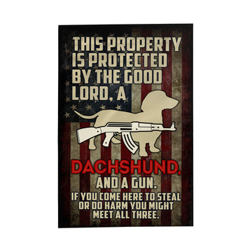 Dachshund Property protected by good lord and gun Independence Day - Garden Flag