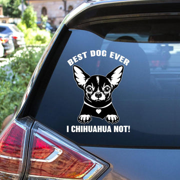 Chihuahua Best Dog Ever Decal
