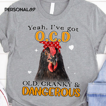 Chicken I Have Got OCD Tshirt S M L XL 2XL 3XL 4XL 5XLhirt
