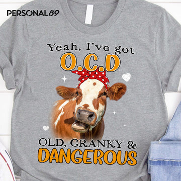 Cow I Have Got OCD  - Standard T-shirt