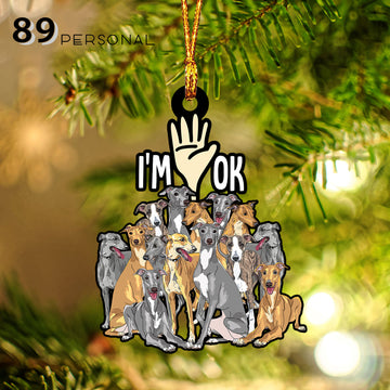 Full of Greyhounds i'm ok - One Sided Ornament