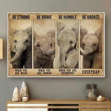 Elephant Be Strong Be Brave - Matte Canvas, Gift for you, gift for him, gift for her, gift for elephant lover, gift for animal lover