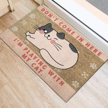 Cat Don't come in here I'm playing with Rubber Base Doormat