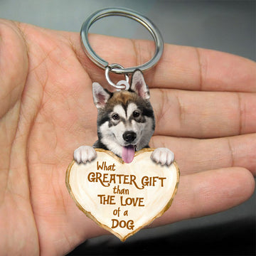 Alaskan Malamute What Greater Gift Than The Love Of A Dog Acrylic Keychain Dog Keychain, Alaskan Malamute Lover, Alaskan Malamute Gift