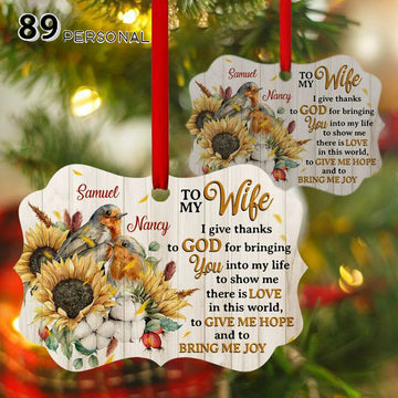 Wife You Give Me Hope - Personalized two side ornament