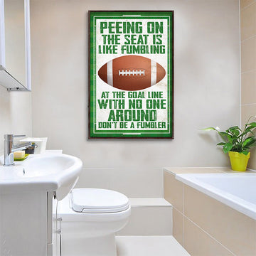 American Football Funny Restroom Don't Be A Fumbler Custom Poster, Restroom Decor