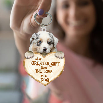 Australian Shepherd What Greater Gift Than The Love Of A Dog Acrylic Keychain Dog Keychain, Australian Shepherd Lover, Australian Shepherd