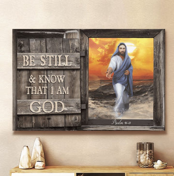 BE STILL AND KNOW THAT I AM GOD 2 - Matte Canvas