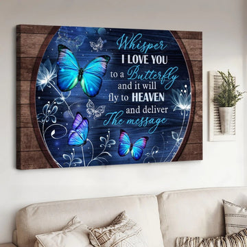 Blue butterfly, Abstract flowers, Memorial gift, Whisper I love you to a butterfly - Matte Canvas