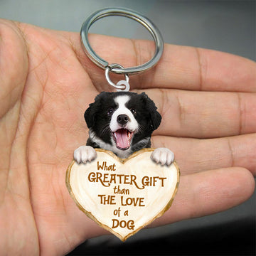 Border Collie What Greater Gift Than The Love Of A Dog Acrylic Keychains Dog Keychain, Border Collie Lover