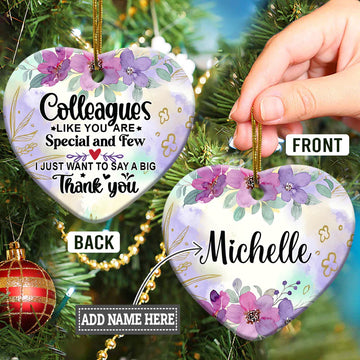Christmas Gift Colleagues Like You Are Special And Few Personalized Ceramic Ornament