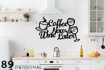 Coffee Now Wine Later Glass Cup - Cut Metal Sign
