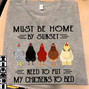 Must be home by sunset Need to put my chicken go to beds - Standard T-shirt