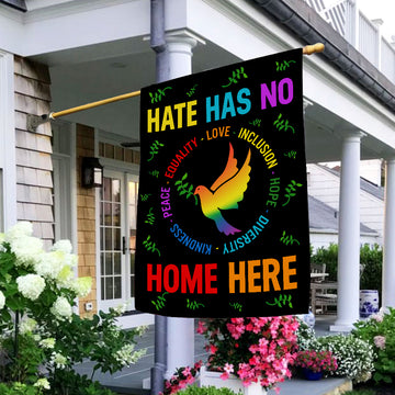 Hate has no home here Kindness peace - House Flag