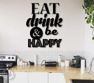 Eat Drink & Be Happy Kitchen | Decor | Wall Art - Cut Metal Sign