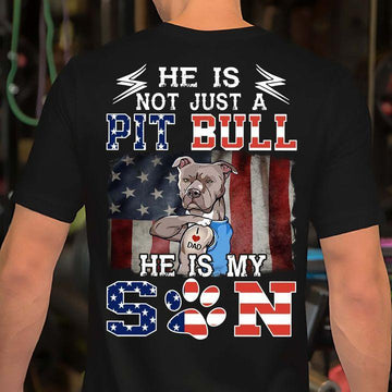 He Is Not Just A Pitbull I Love Dad He Is My Son  - Standard T-shirt