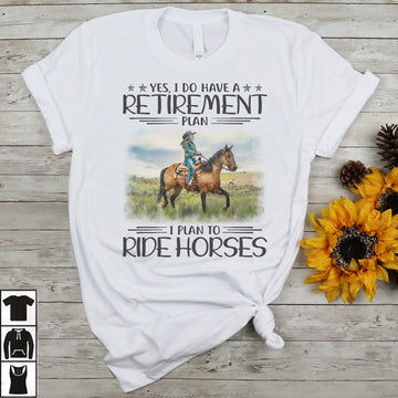 Horse - Yes I do have a Retirement Plan - Classic Unisex T-Shirt