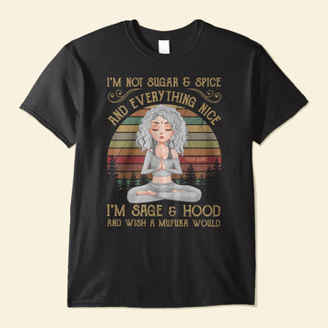 I'm not sugar and spice and everything nice personalized yoga lover Standard T-shirt