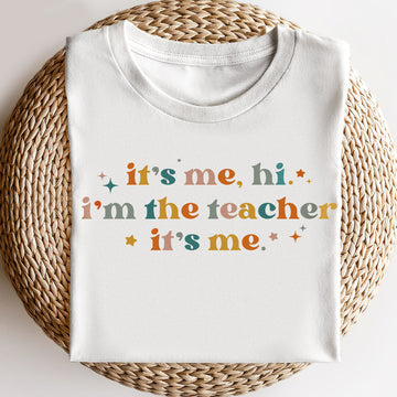 It's Me Hi I'm The Teacher It's Me - Gift For Teacher - Classic Unisex T-Shirt