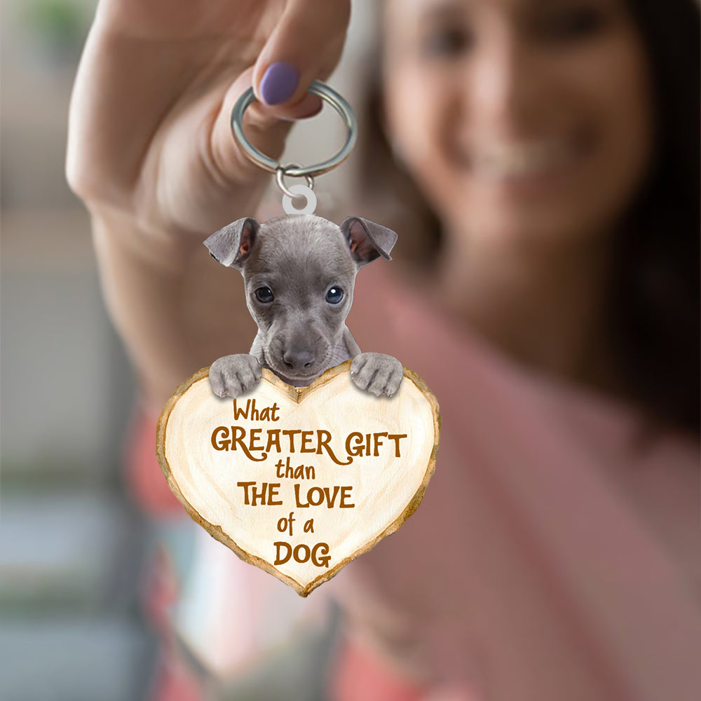 Italian Greyhound What Greater Gift Than The Love Of A Dog Acrylic Keychain Dog Keychain, Italian Greyhound Lover, Italian Greyhound Gift