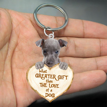 Italian Greyhound What Greater Gift Than The Love Of A Dog Acrylic Keychain Dog Keychain, Italian Greyhound Lover, Italian Greyhound Gift