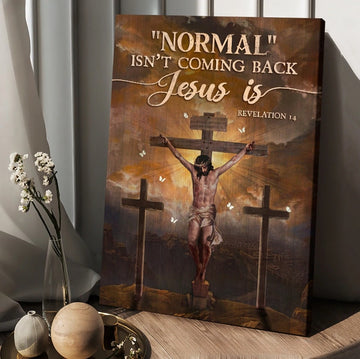 Jesus painting, Cross symbol, Normal isn't coming back Jesus is - Matte Canvas