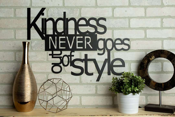 Kindness Never Goes Out of Style - Cut Metal Sign