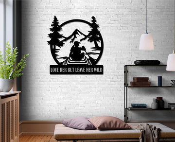 Love Her But Leave Her Wild Camping | Wall Art Decor - Cut Metal Sign