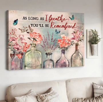 Light pink flower, Crystal vase, As long as I breathe You'll be remembered - Matte Canvas